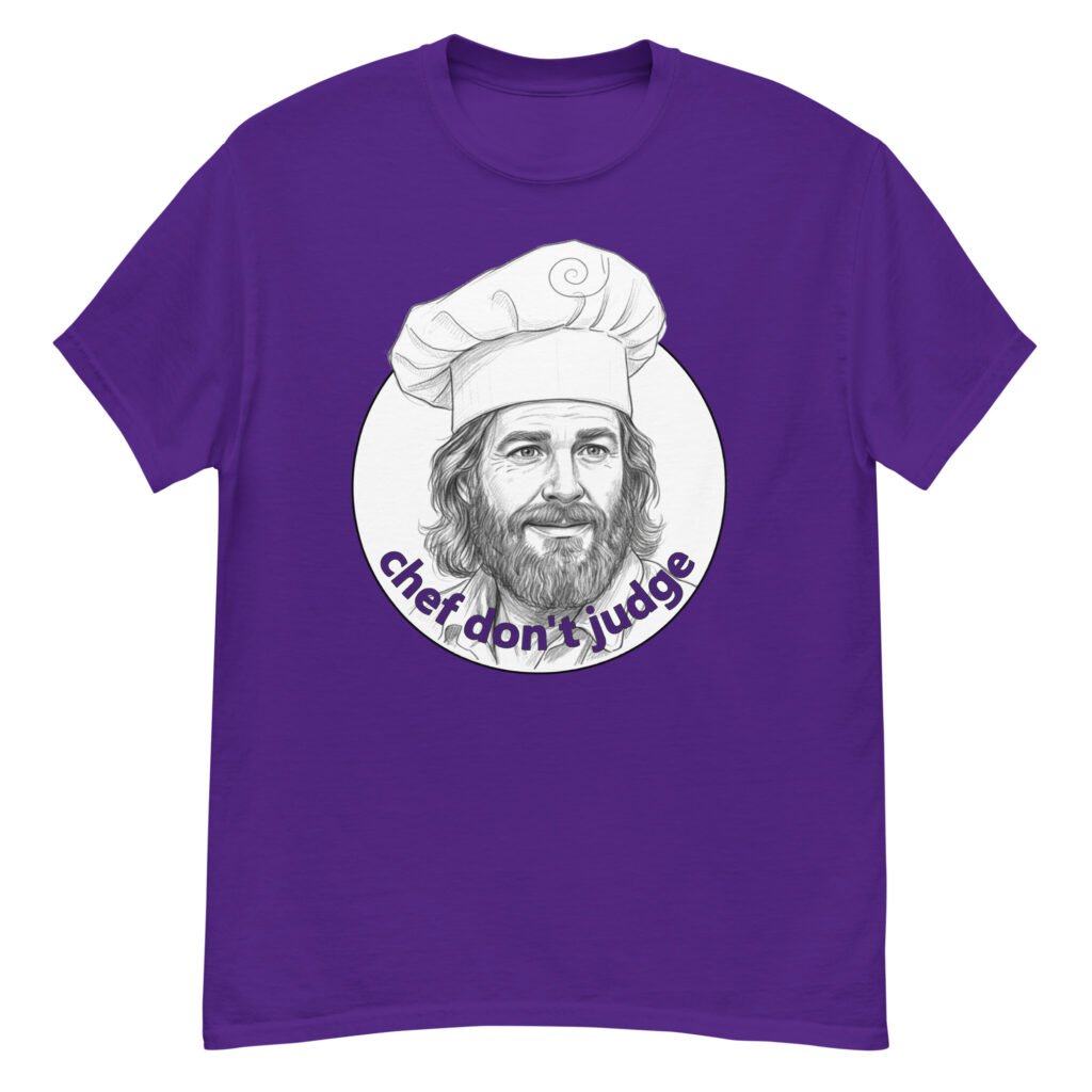 Chef Don't Judge Front - Classic tee