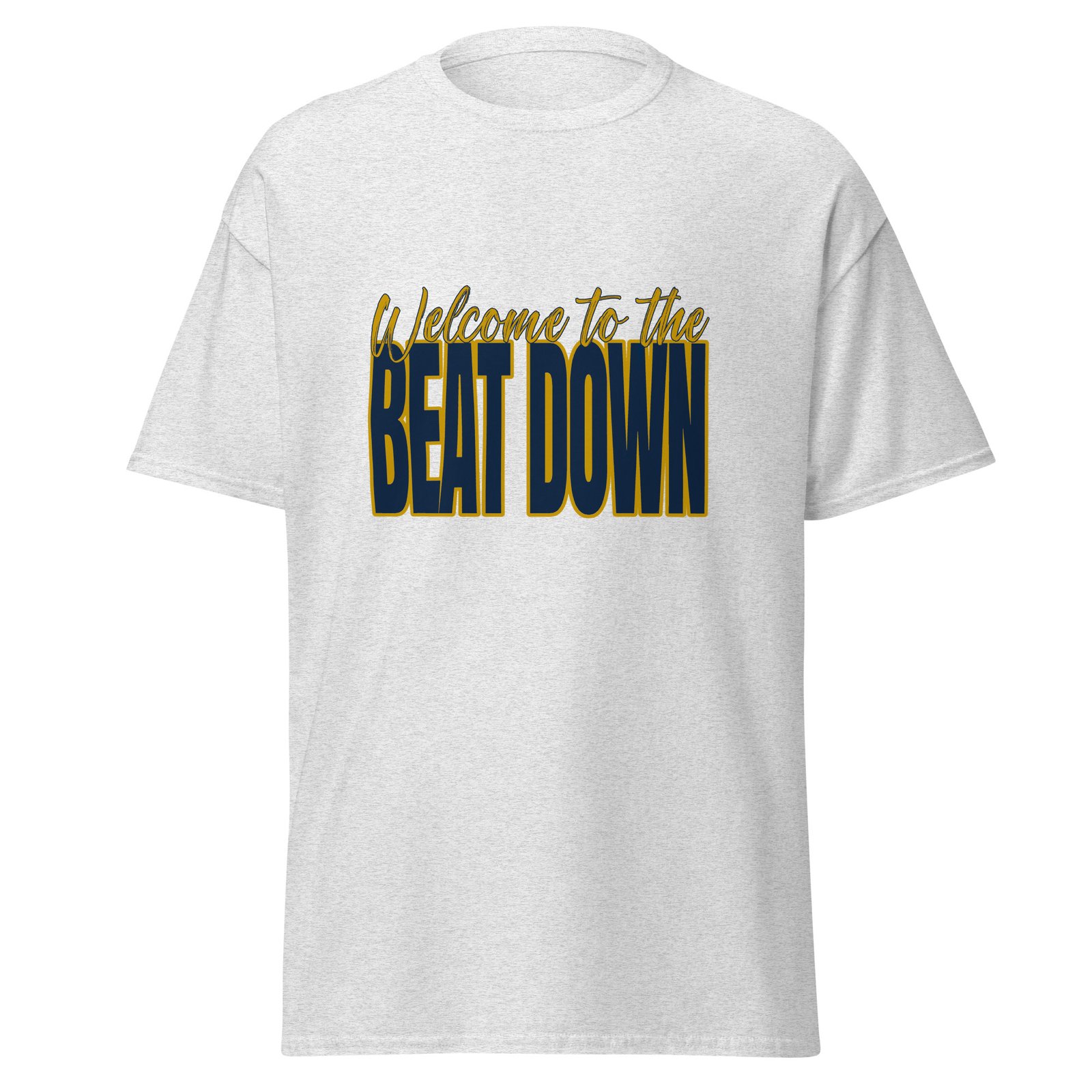 Welcome to the beat down - Unisex classic tee - Image 2