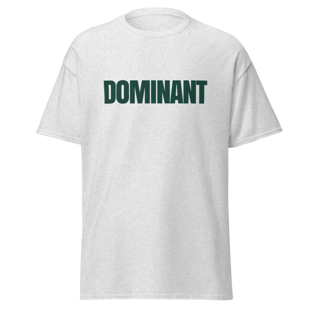 DOMINANT - Unisex classic tee