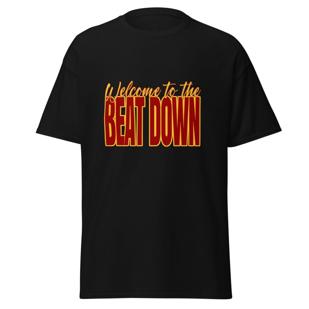 Welcome to the beat down - Unisex classic tee