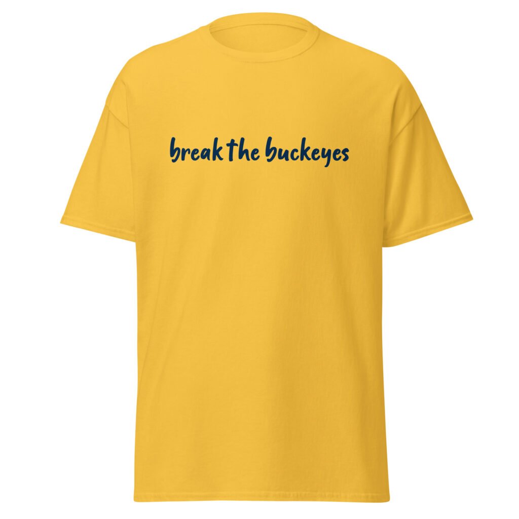 Break the buckeyes - Unisex classic tee