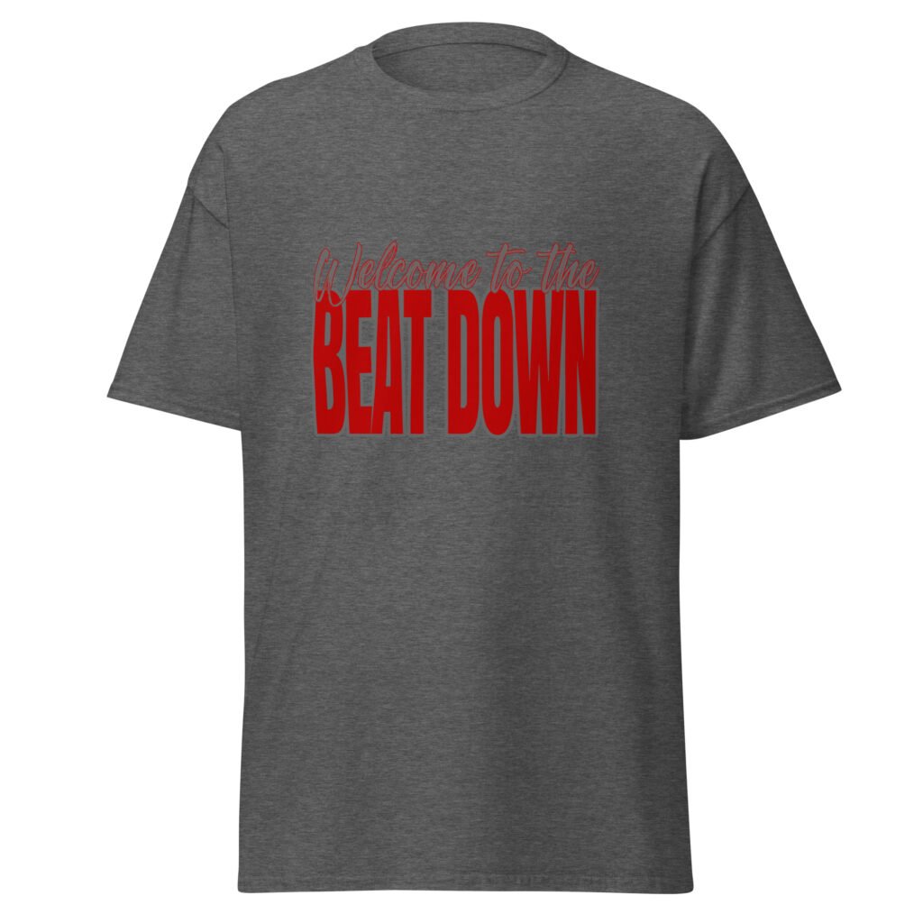 Welcome to the beat down - Unisex classic tee