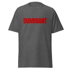 DOMINANT - Unisex classic tee