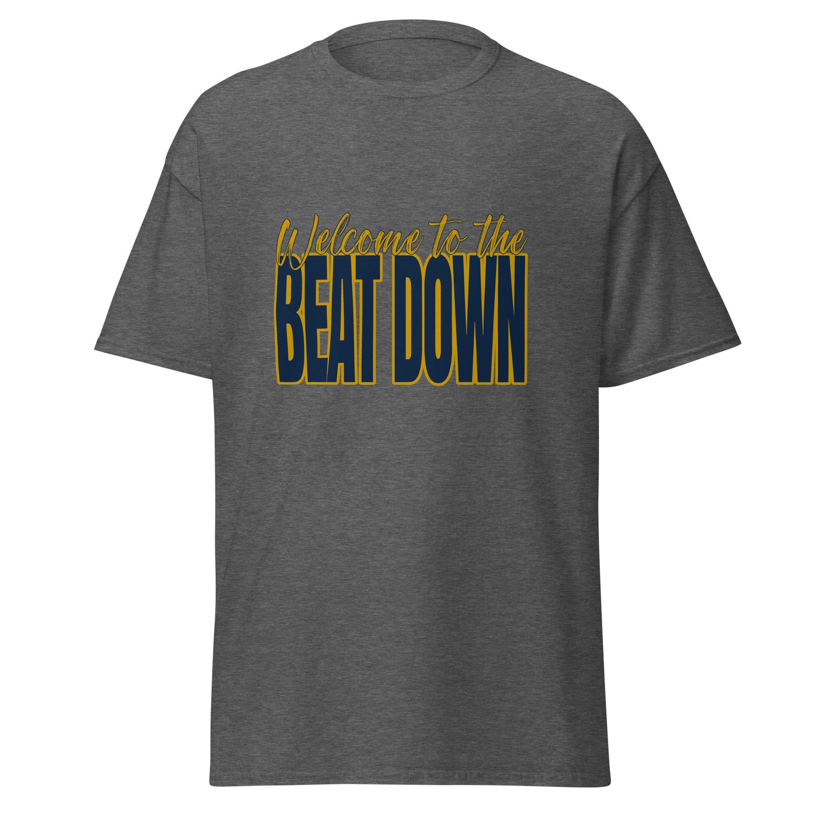 Welcome to the beat down - Unisex classic tee - Image 7