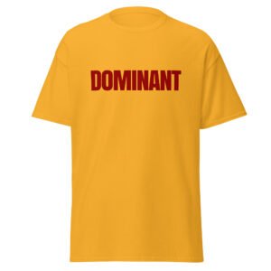 DOMINANT - Unisex classic tee