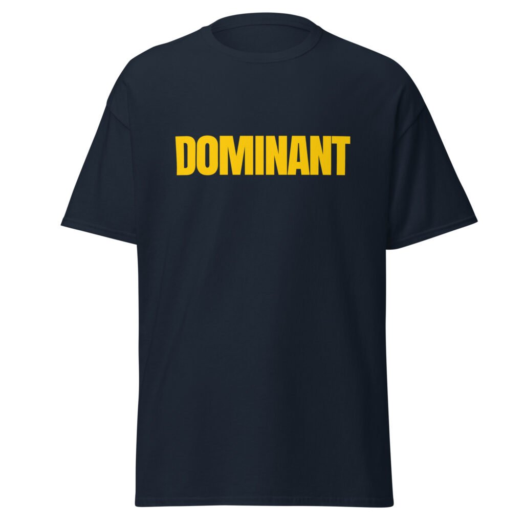 DOMINANT - Unisex classic tee