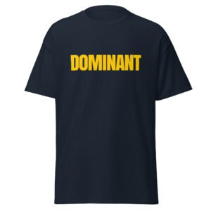 DOMINANT - Unisex classic tee