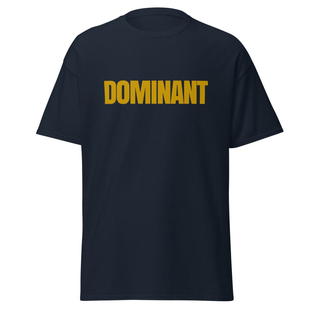 DOMINANT - Unisex classic tee