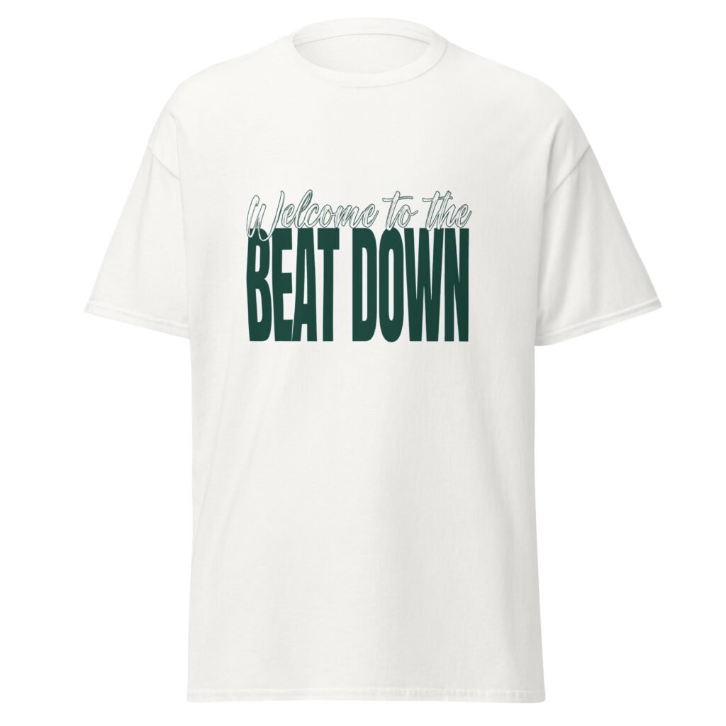 Welcome to the beat down - Unisex classic tee