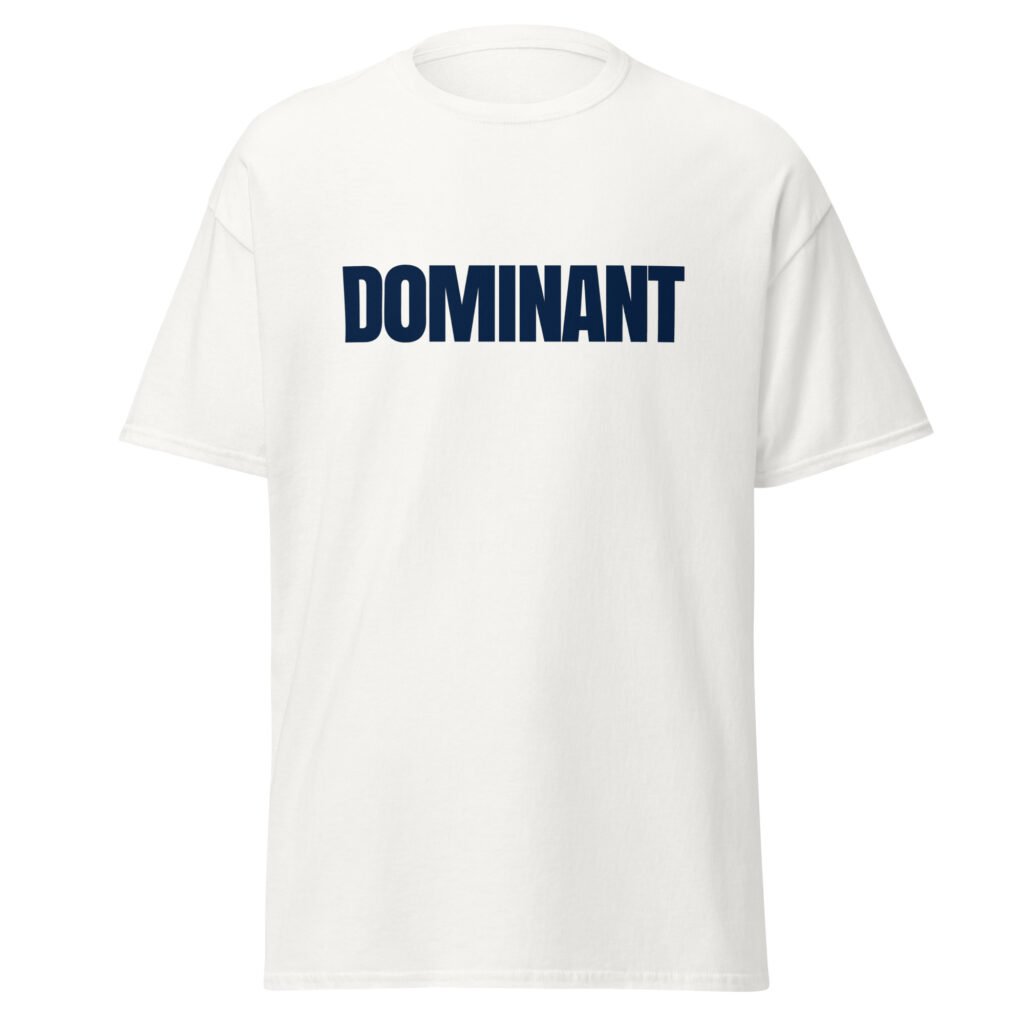 DOMINANT - Unisex classic tee