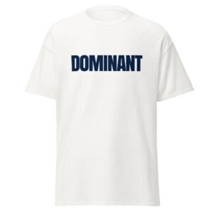 DOMINANT - Unisex classic tee